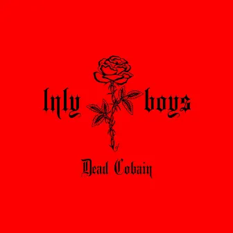 Dead Cobain by Lnly Boys