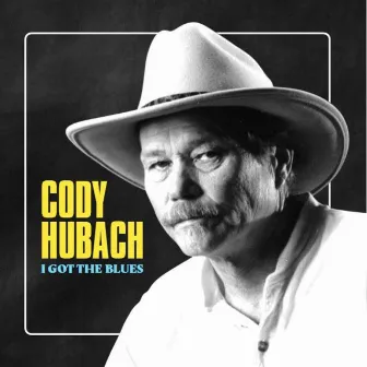 Cody Hubach: I Got The Blues by Cody Hubach