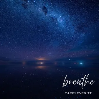 Breathe by Capri Everitt