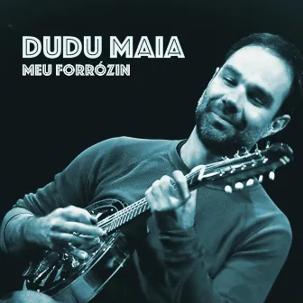 Meu Forrózin by Dudu Maia