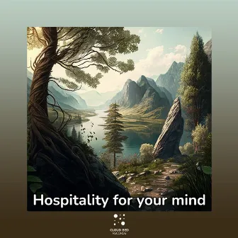 Hospitality for Your Mind by Great Serenity