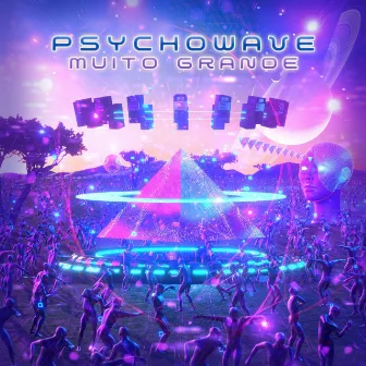 Muito Grande by Psychowave