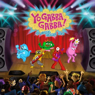 Yo Gabba Gabba! Hey! by Yo Gabba Gabba