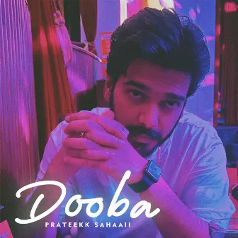 Dooba by Prateekk Sahaaii