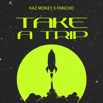 Take a Trip by Pancho