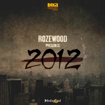 2012 by Rozewood