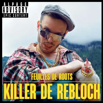 Killer de Rebloch by Feuilles de Roots