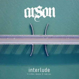 Interlude by Arson