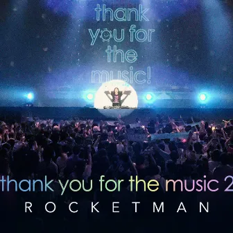 thank you for the music 2 by Rocketman