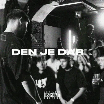 DEN JE DAR(K) by Dayne God