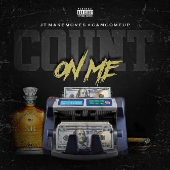 Count On Me by JT Makemoves