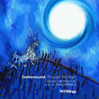 Through the Night {Original Extended Mix} by Darkersound