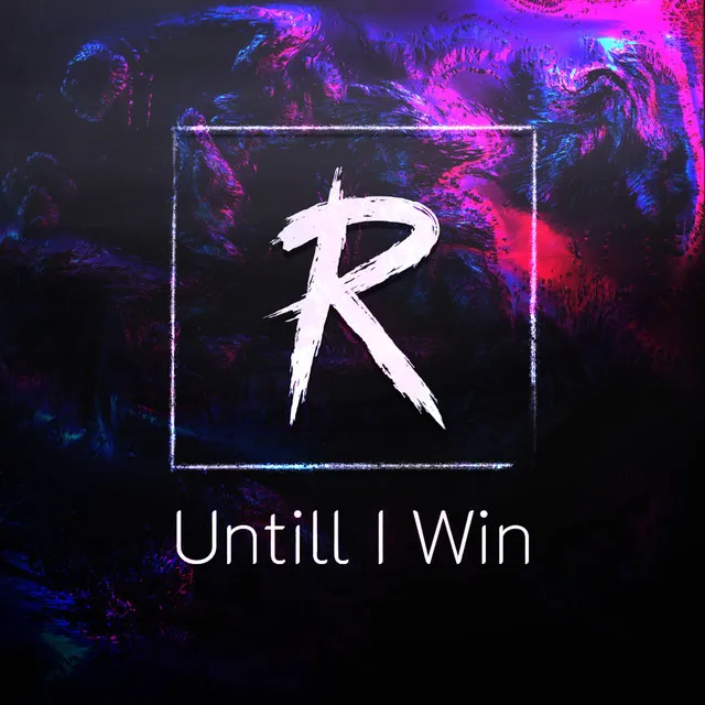 Untill I Win