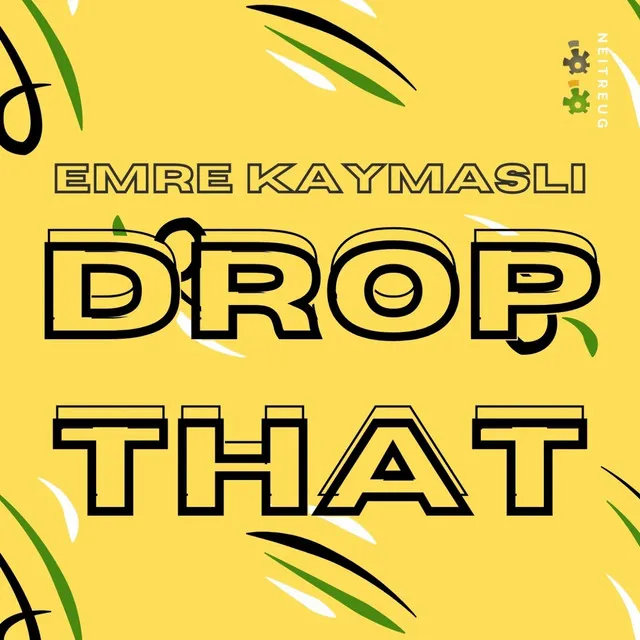 Drop That