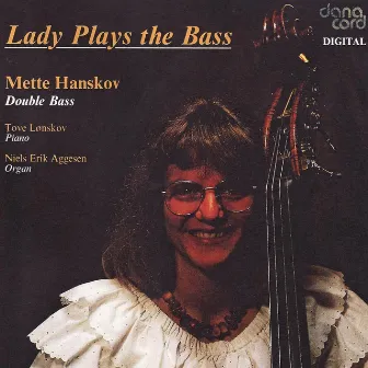 Lady Plays The Bass by Mette Hanskov