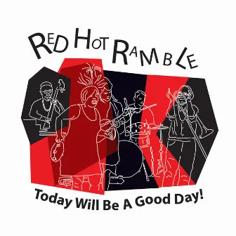 Today Will Be a Good Day by Red Hot Ramble