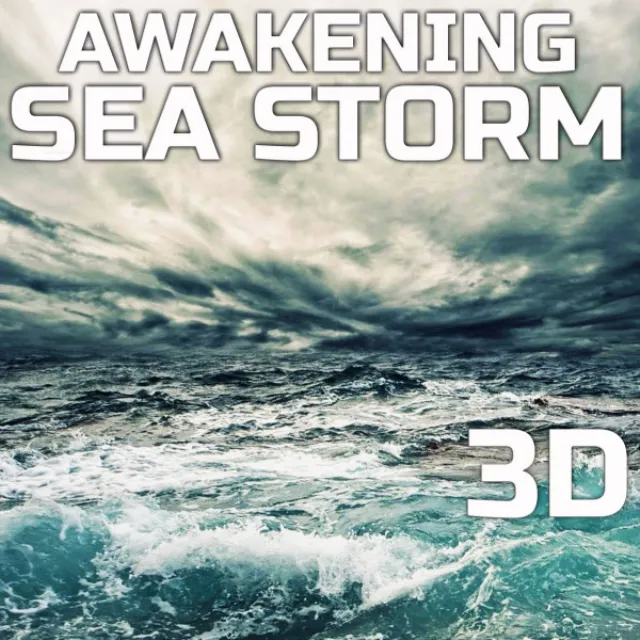 Awakening Sea Storm 3D