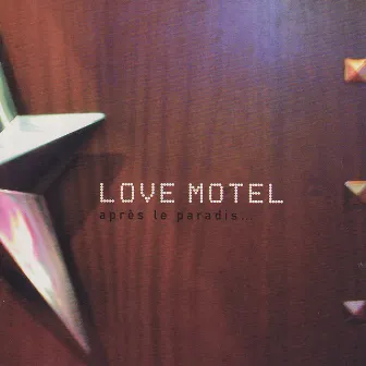 Après Le Paradis... by Love Motel