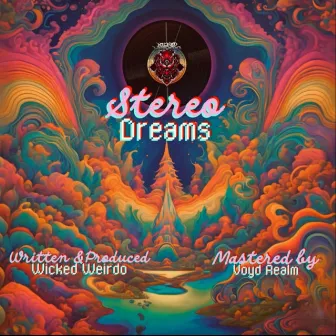 stereo dreams by Wicked Weirdo