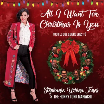 All I Want for Christmas Is You by Stephanie Urbina Jones