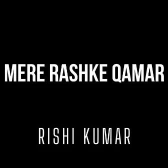 Mere Rashke Qamar (Instrumental Version) by Rishi Kumar Instrumentals