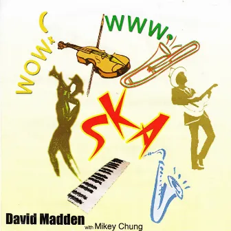 Wow! Www.Ska by David Madden