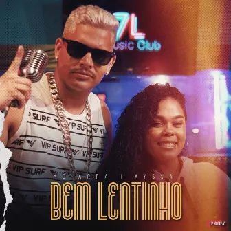 Bem Lentinho by Ayssa