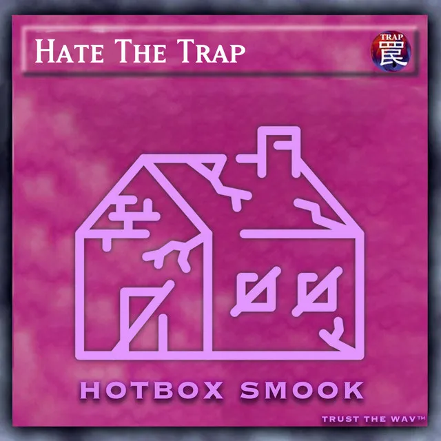 Hate The Trap