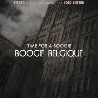 Time For A Boogie (Remastered) by Boogie Belgique