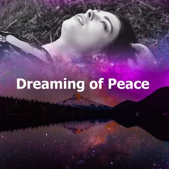 Dreaming of Peace by Majestic Sleep