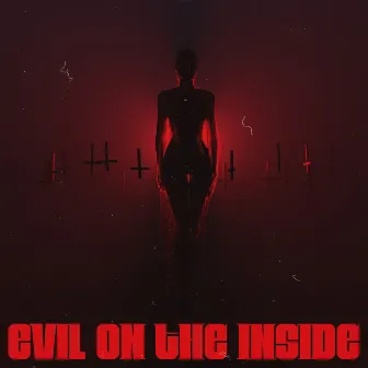 Evil On The Inside by iiiCONIC