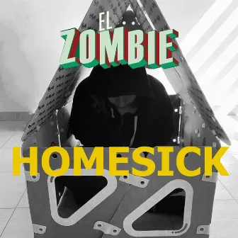 Homesick by El Zombie