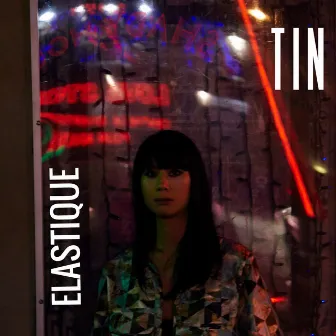 Elastique by Tin