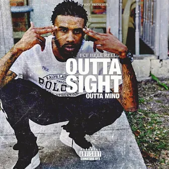 Outta Site Outta Mind EP by FCF Hell Rell