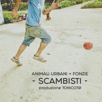 Scambisti by Animali Urbani