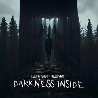 Darkness Inside by Late Night Savior