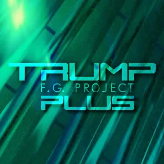 Trump Plus by FG Project