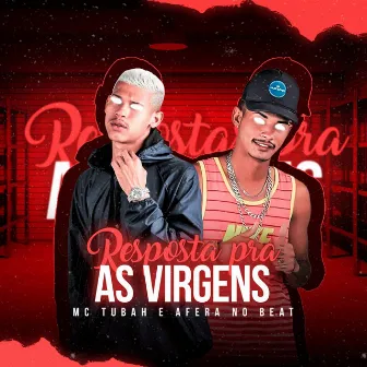 Resposta pra as Virgens by Afera no Beat