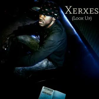 Xerxes (Look Up) by Mic Drew