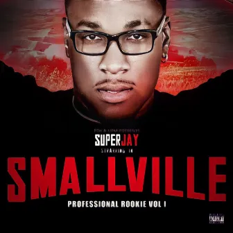 Smallville (Professionnal Rookie) by Super Jay