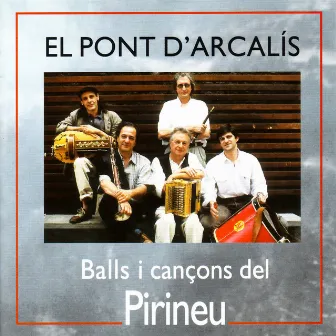 Balls i Cançons del Pirineu by El Pont d'Arcalís