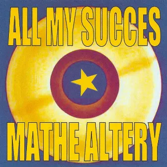 All My Succes by Mathe Altéry