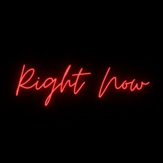 Right Now by DVNNYDIDIT