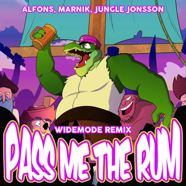 Pass me the rum - Widemode Remix