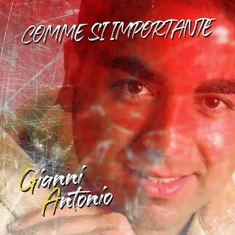 Comme si importante by Gianni Antonio