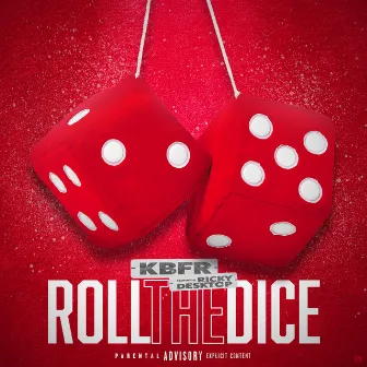 Roll The Dice (The Dice Beat) (feat. Ricky Desktop) by KBFR