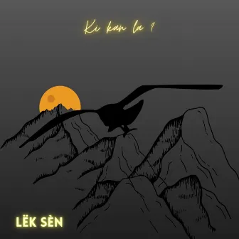 Ki Kan La by Lëk Sèn