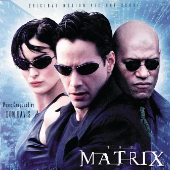 The Matrix (Original Motion Picture Score) by Don Davis