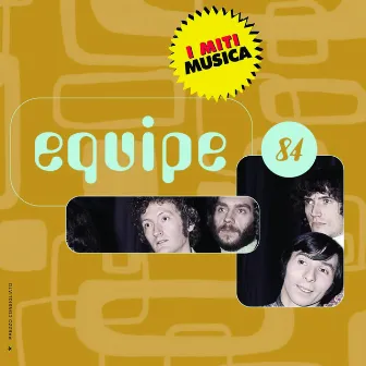 Equipe 84 - I Miti by Equipe 84