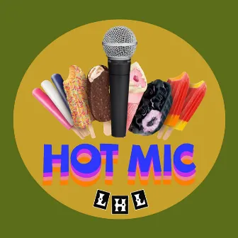 Hot Mic by Landis Harry Larry